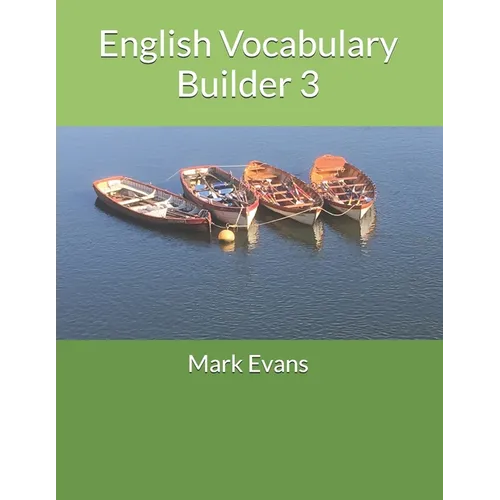 English Vocabulary Builder 3: For 11+, SATs, GCSE and advanced learners of English - Paperback