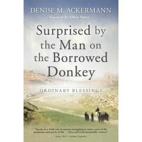 Surprised by the man on the borrowed donkey: Ordinary Blessings - Paperback