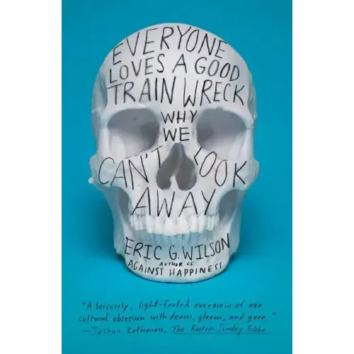 Everyone Loves a Good Train Wreck - Paperback