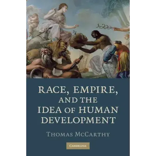 Race, Empire, and the Idea of Human Development - Paperback