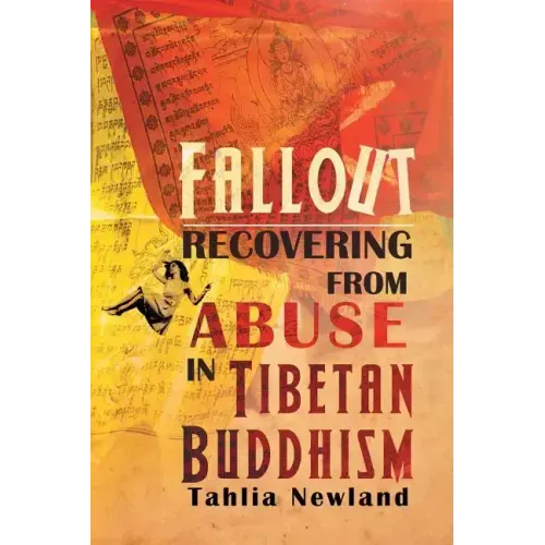 Fallout: Recovering from Abuse in Tibetan Buddhism - Paperback
