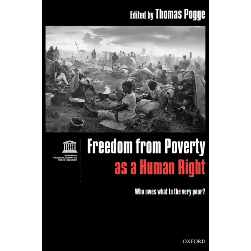 Freedom from Poverty as a Human Right: Who Owes What to the Very Poor? - Paperback