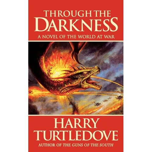 Through the Darkness: A Novel of the World War--And Magic - Paperback