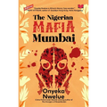 The Nigerian Mafia: Mumbai