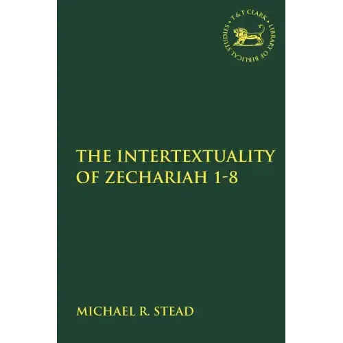 The Intertextuality of Zechariah 1-8 - Paperback