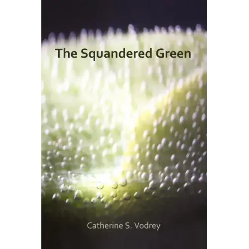 The Squandered Green - Paperback