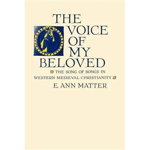 Voice of My Beloved: The Song of Songs in Western Medieval Christianity - Paperback