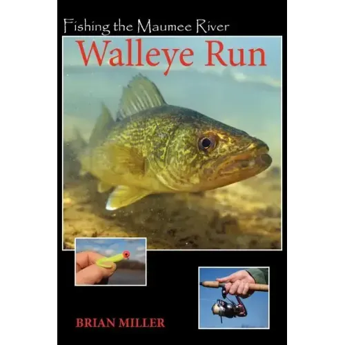 Fishing the Maumee River Walleye Run - Paperback