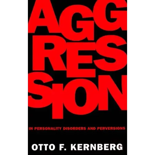 Aggression in Personality Disorders and Perversions - Paperback