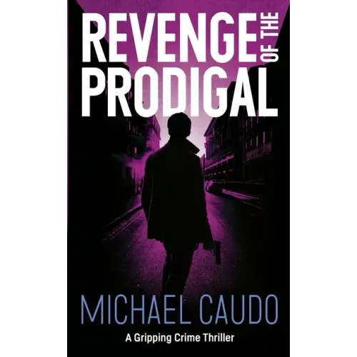 Revenge of the Prodigal: A Gripping Crime Thriller - Paperback
