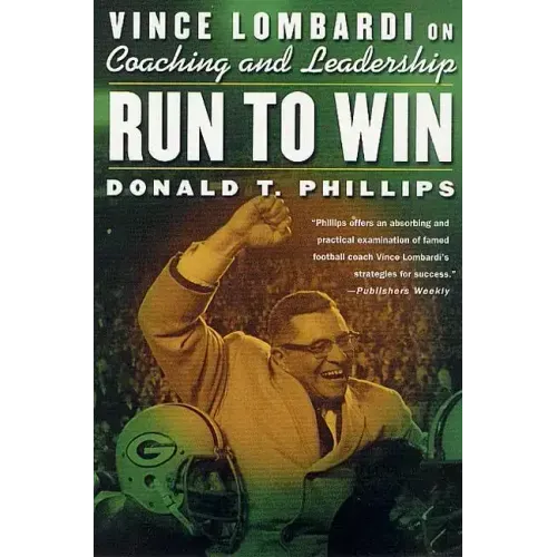 Run to Win: Vince Lombardi on Coaching and Leadership - Paperback