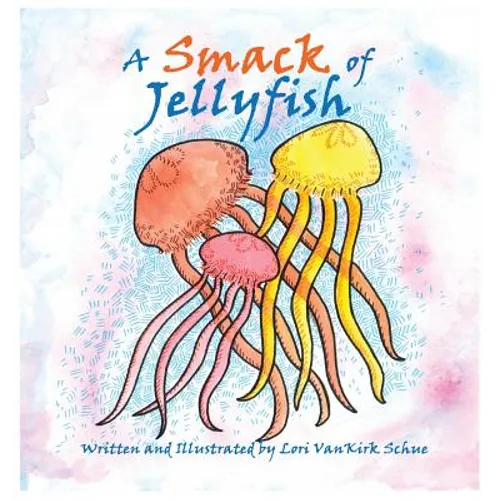 A Smack of Jellyfish - Hardcover