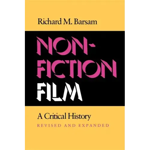 Nonfiction Film: A Critical History Revised and Expanded - Paperback