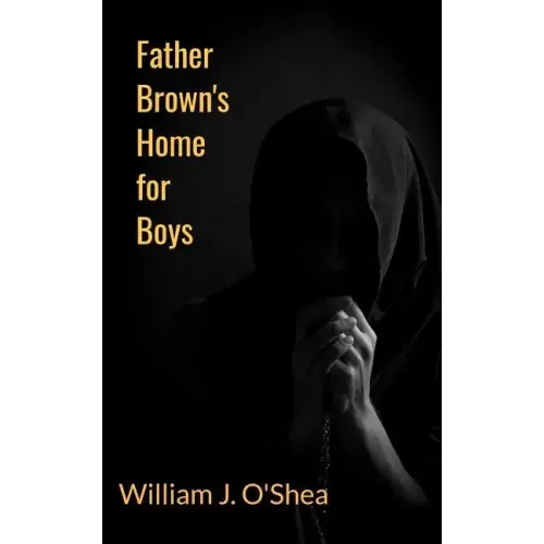 Father Brown's Home for Boys - Paperback