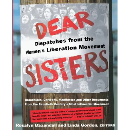 Dear Sisters: Dispatches from the Women's Liberation Movement - Paperback
