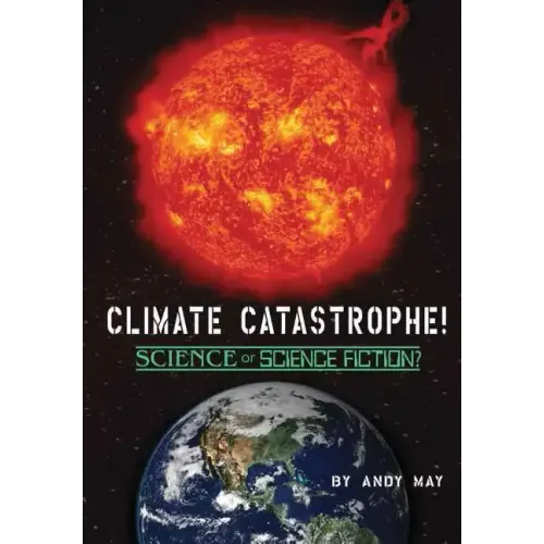 CLIMATE CATASTROPHE! Science or Science Fiction? - Hardcover