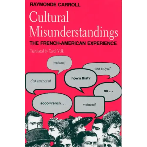 Cultural Misunderstandings: The French-American Experience - Paperback