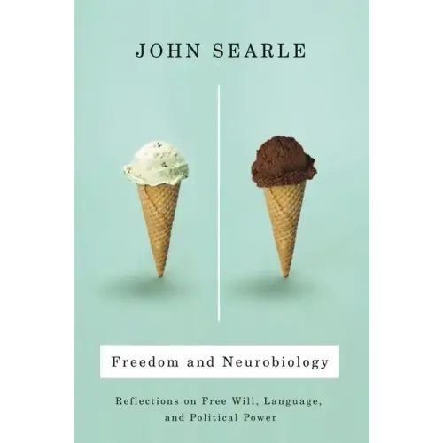 Freedom and Neurobiology: Reflections on Free Will, Language, and Political Power - Paperback