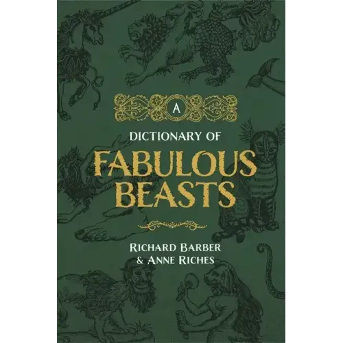 A Dictionary of Fabulous Beasts - Paperback