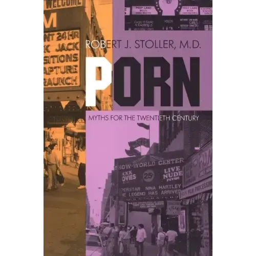Porn: Myths for the Twentieth Century - Paperback