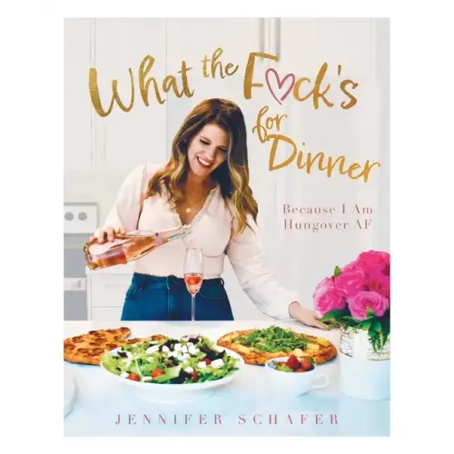 What the F*ck's For Dinner: Because I Am Hungover AF - Paperback