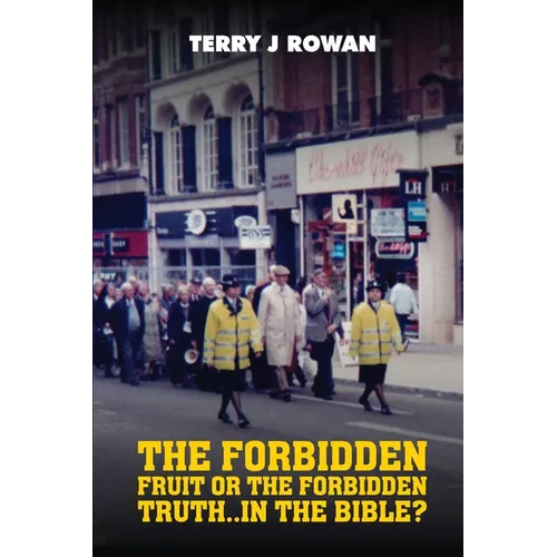 The Forbidden Fruit Or The Forbidden Truth..in The Bible? - Paperback