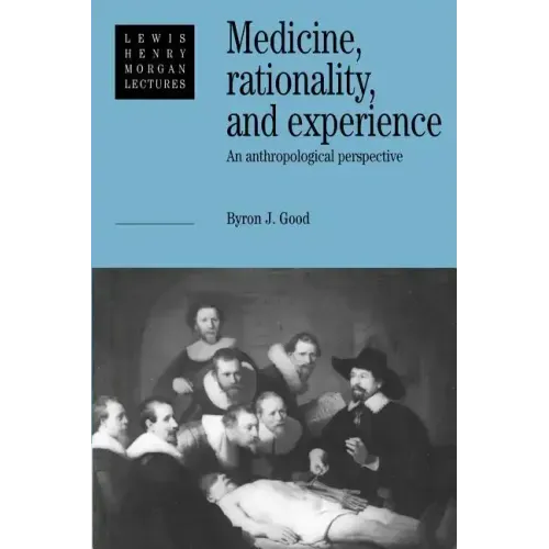 Medicine, Rationality and Experience: An Anthropological Perspective - Paperback