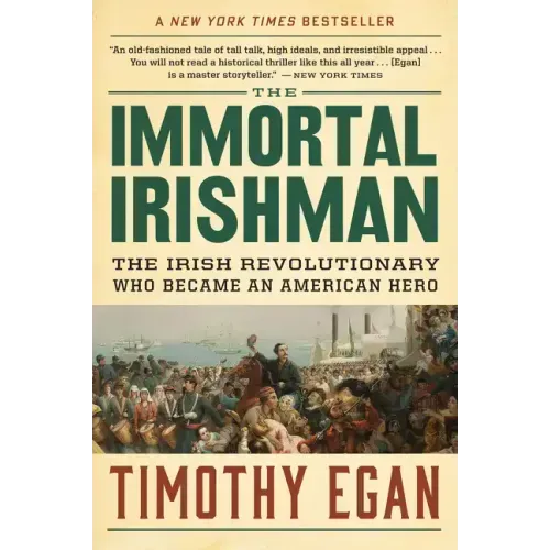 The Immortal Irishman: The Irish Revolutionary Who Became an American Hero - Paperback