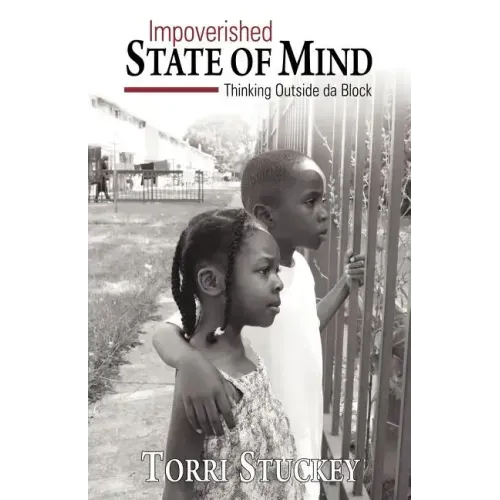Impoverished State of Mind: Thinking Outside Da Block - Paperback