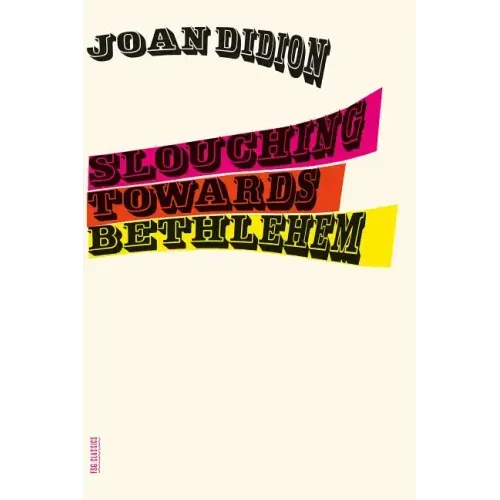 Slouching Towards Bethlehem: Essays - Paperback