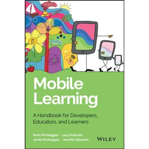 Mobile Learning: A Handbook for Developers, Educators, and Learners - Hardcover