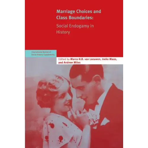 Marriage Choices and Class Boundaries: Social Endogamy in History - Paperback