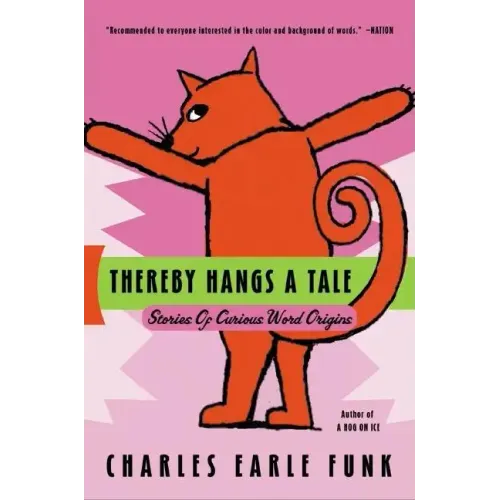 Thereby Hangs a Tale: Stories of Curious Word Origins - Paperback