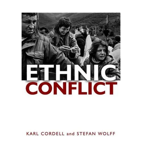 Ethnic Conflict: Causes, Consequences, and Responses - Hardcover