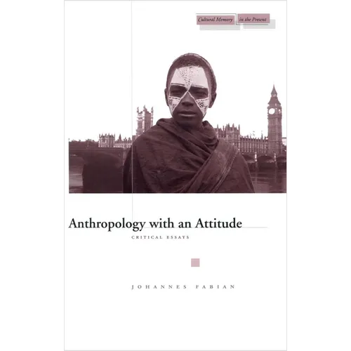 Anthropology with an Attitude: Critical Essays - Paperback