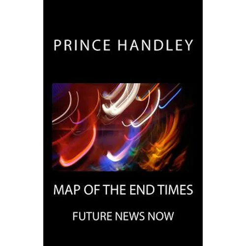 Map of the End Times: Future News Now - Paperback