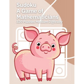 Sudoku A Game of Mathematicians 320 Puzzles Medium Difficulty