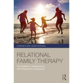 Relational Family Therapy: The Systemic, Interpersonal, and Intrapsychic Experience