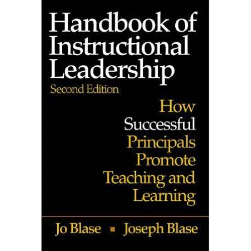 Handbook of Instructional Leadership: How Successful Principals Promote Teaching and Learning - Paperback