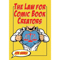 The Law for Comic Book Creators: Essential Concepts and Applications