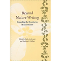 Beyond Nature Writing: Expanding the Boundaries of Ecocriticism