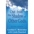 Out From the Shadow of Other Gods II: Second Edition