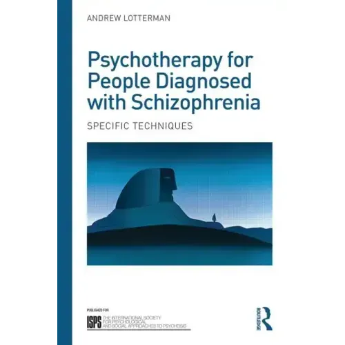 Psychotherapy for People Diagnosed with Schizophrenia: Specific Techniques - Paperback