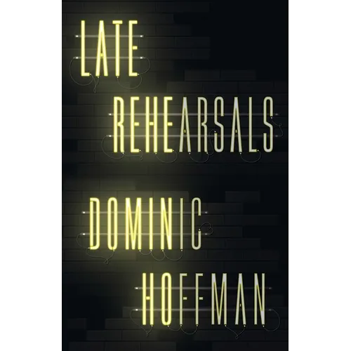 Late Rehearsals - Paperback