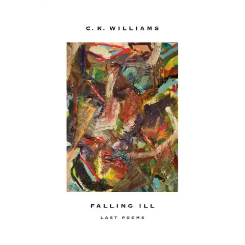 Falling Ill: Last Poems - Paperback