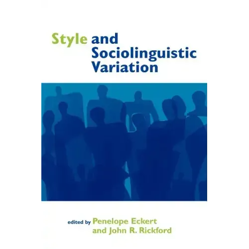 Style and Sociolinguistic Variation - Paperback