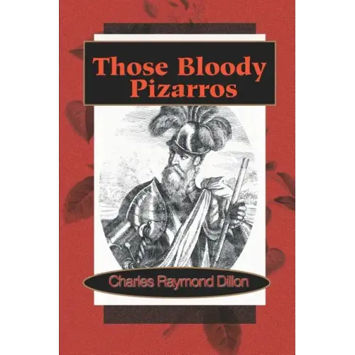 Those Bloody Pizarros - Paperback
