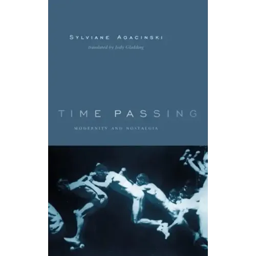 Time Passing: Modernity and Nostalgia - Hardcover