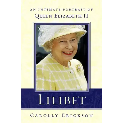 Lilibet: An Intimate Portrait of Elizabeth II - Paperback