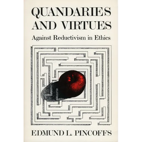 Quandaries and Virtues: Against Reductivism in Ethics - Paperback